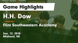 H.H. Dow  vs Flint Southwestern Academy Game Highlights - Jan. 12, 2018