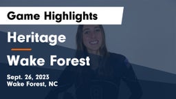 Heritage  vs Wake Forest  Game Highlights - Sept. 26, 2023