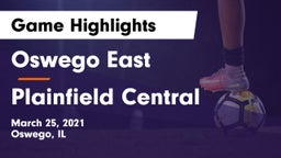 Oswego East  vs Plainfield Central  Game Highlights - March 25, 2021