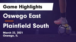 Oswego East  vs Plainfield South  Game Highlights - March 22, 2021