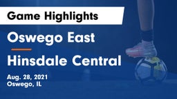 Oswego East  vs Hinsdale Central  Game Highlights - Aug. 28, 2021