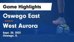 Oswego East  vs West Aurora  Game Highlights - Sept. 20, 2023