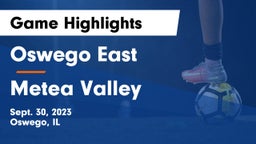 Oswego East  vs Metea Valley  Game Highlights - Sept. 30, 2023