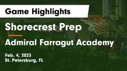 Shorecrest Prep  vs Admiral Farragut Academy Game Highlights - Feb. 4, 2023