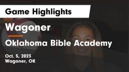 Wagoner  vs Oklahoma Bible Academy Game Highlights - Oct. 5, 2023