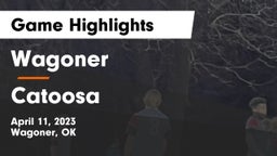 Wagoner  vs Catoosa  Game Highlights - April 11, 2023