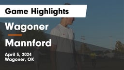Wagoner  vs Mannford  Game Highlights - April 5, 2024