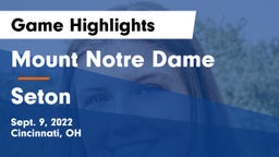 Mount Notre Dame  vs Seton  Game Highlights - Sept. 9, 2022