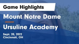 Mount Notre Dame  vs Ursuline Academy Game Highlights - Sept. 20, 2022