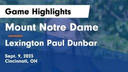 Mount Notre Dame  vs Lexington Paul Dunbar Game Highlights - Sept. 9, 2023