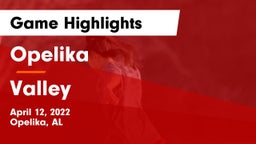 Opelika  vs Valley  Game Highlights - April 12, 2022