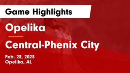 Opelika  vs Central-Phenix City  Game Highlights - Feb. 23, 2023