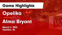Opelika  vs Alma Bryant  Game Highlights - March 3, 2023