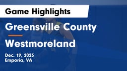 Greensville County  vs Westmoreland  Game Highlights - Dec. 19, 2023