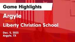 Argyle  vs Liberty Christian School  Game Highlights - Dec. 5, 2023