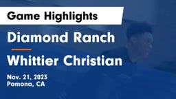 Diamond Ranch  vs Whittier Christian  Game Highlights - Nov. 21, 2023