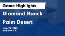 Diamond Ranch  vs Palm Desert  Game Highlights - Nov. 25, 2023