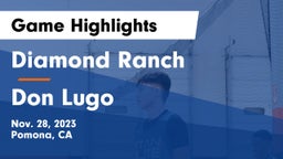 Diamond Ranch  vs Don Lugo  Game Highlights - Nov. 28, 2023