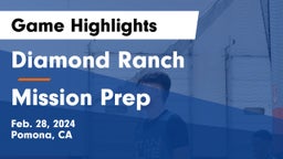 Diamond Ranch  vs Mission Prep Game Highlights - Feb. 28, 2024