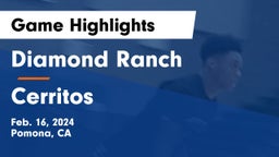 Diamond Ranch  vs Cerritos  Game Highlights - Feb. 16, 2024