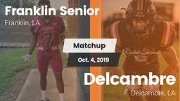 Matchup: Franklin Senior High vs. Delcambre  2019