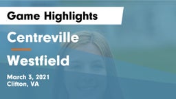 Centreville  vs Westfield  Game Highlights - March 3, 2021