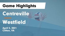 Centreville  vs Westfield  Game Highlights - April 5, 2021
