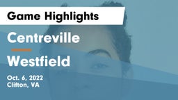Centreville  vs Westfield  Game Highlights - Oct. 6, 2022