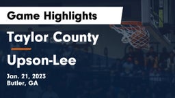 Taylor County  vs Upson-Lee  Game Highlights - Jan. 21, 2023