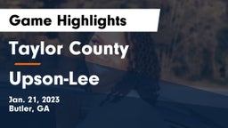 Taylor County  vs Upson-Lee  Game Highlights - Jan. 21, 2023