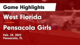 West Florida  vs Pensacola  Girls  Game Highlights - Feb. 24, 2022