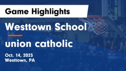 Westtown School vs union catholic  Game Highlights - Oct. 14, 2023