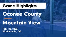 Oconee County  vs Mountain View  Game Highlights - Feb. 28, 2023