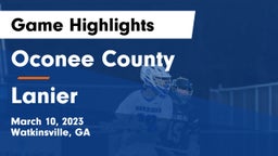 Oconee County  vs Lanier   Game Highlights - March 10, 2023