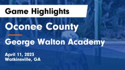 Oconee County  vs George Walton Academy  Game Highlights - April 11, 2023