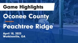 Oconee County  vs Peachtree Ridge  Game Highlights - April 18, 2023