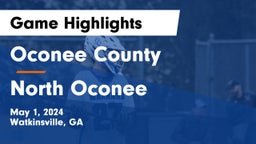 Oconee County  vs North Oconee  Game Highlights - May 1, 2024
