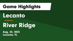 Lecanto  vs River Ridge  Game Highlights - Aug. 24, 2023