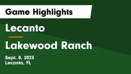 Lecanto  vs Lakewood Ranch Game Highlights - Sept. 8, 2023
