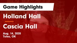 Holland Hall  vs Cascia Hall  Game Highlights - Aug. 14, 2020
