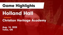 Holland Hall  vs Christian Heritage Academy Game Highlights - Aug. 14, 2020