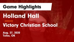 Holland Hall  vs Victory Christian School Game Highlights - Aug. 27, 2020