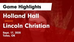 Holland Hall  vs Lincoln Christian  Game Highlights - Sept. 17, 2020