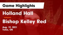 Holland Hall  vs Bishop Kelley Red Game Highlights - Aug. 19, 2021