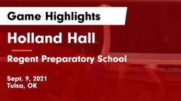 Holland Hall  vs Regent Preparatory School  Game Highlights - Sept. 9, 2021