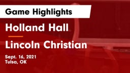 Holland Hall  vs Lincoln Christian  Game Highlights - Sept. 16, 2021