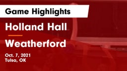 Holland Hall  vs Weatherford  Game Highlights - Oct. 7, 2021