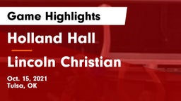 Holland Hall  vs Lincoln Christian  Game Highlights - Oct. 15, 2021