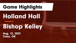 Holland Hall  vs Bishop Kelley Game Highlights - Aug. 13, 2022