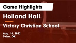 Holland Hall  vs Victory Christian School Game Highlights - Aug. 16, 2022